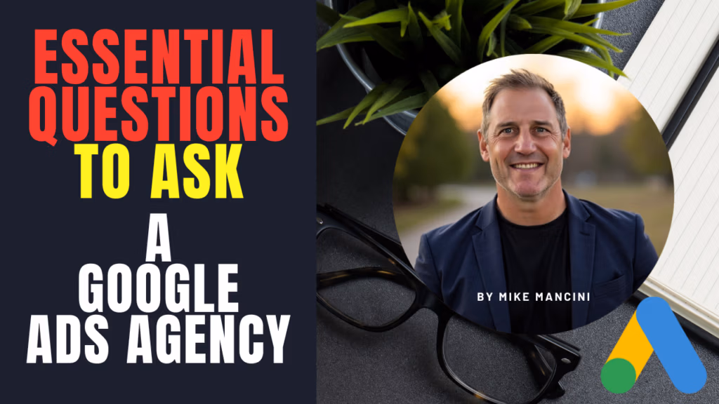 Essential Questions to Ask a Google Ads Agency
